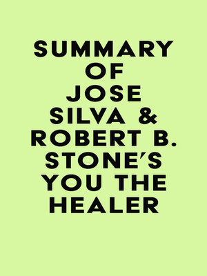 cover image of Summary of José Silva & Robert B. Stone's You the Healer